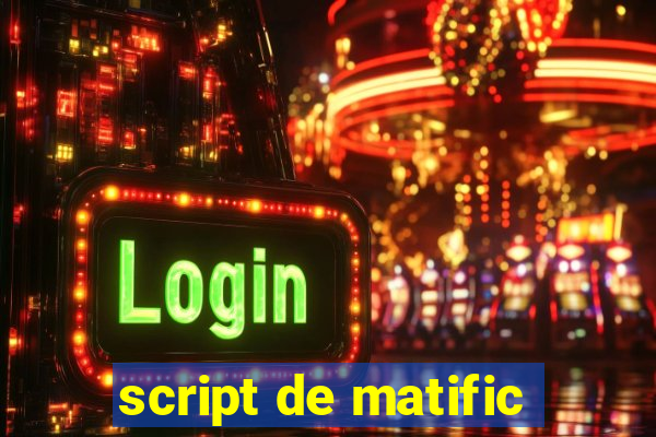 script de matific